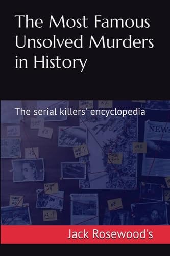 The Most Famous Unsolved Murders in History The Serial Killers' Encyclopedia