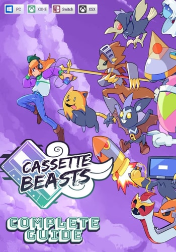Cassette Beasts Complete Guide Tips, Tricks, Strategies, Cheats, Hints and More!