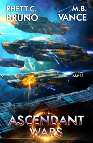 The Ascendant Wars 3 Ashes: A Military Sci-Fi Series