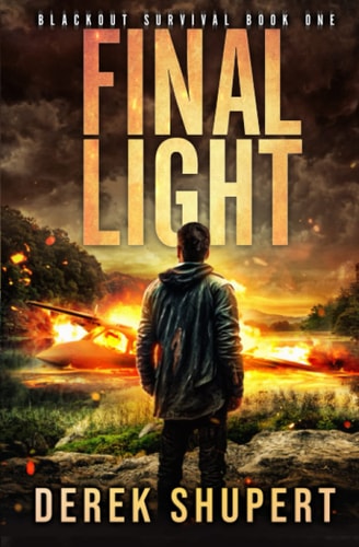 Final Light A Post-Apocalyptic EMP/CME Survival Thriller