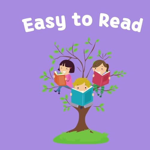 EASY TO READ An Early Reader Book for Preschoolers and Kindergarteners 3 to 6 Years... Kids