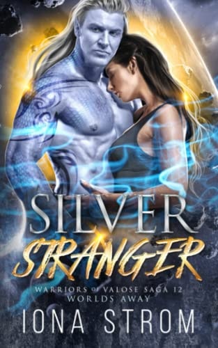 Silver Stranger Worlds Away: Warriors of Valose Saga 12