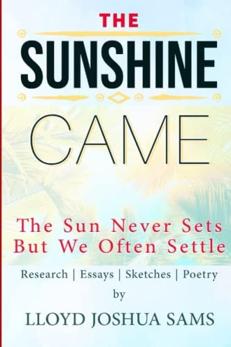 The Sunshine Came The Sun Never Sets But We Often Settle