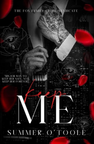 Keep Me A Dark Bodyguard Romance