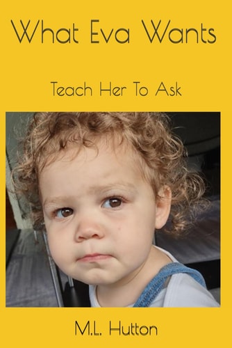 What Eva Wants Teach Her To Ask