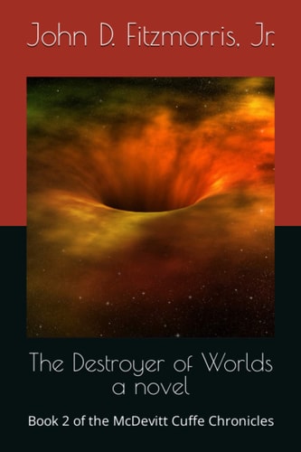 The Destroyer of Worlds Book 2 of the McDevitt Cuffe Chronicles