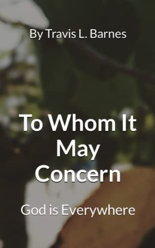 To Whom It May Concern God is Everywhere