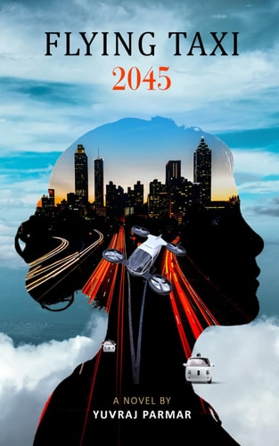 Flying Taxi 2045 Mumbai - California - New Zealand