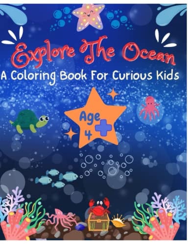 Explore The Ocean A Coloring Book for Curious Kids