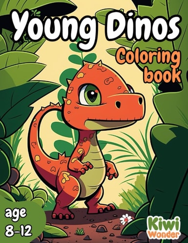 Young Dinos Awesome Coloring Book for Kids Age 8-12