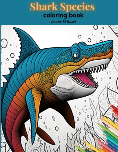 Shark Species Coloring Book 40 Wonderful Coloring Pages for Sharks Lovers