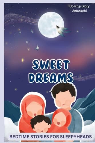Sweet Dreams Bedtime Stories for Sleepyheads