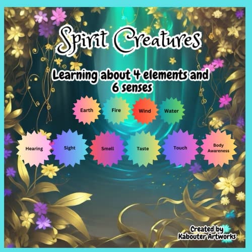 Spirit Creatures Learning about 4 Elements and 6 Senses