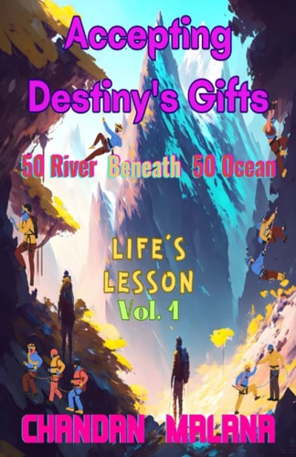 Accepting Destiny's Gifts 50 River Beneath 50 Ocean