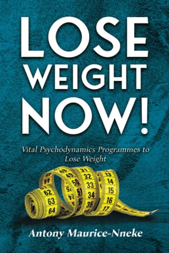 Lose Weight Now! Vital Psychodynamics Programmes to Lose Weight
