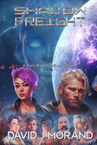 Shadow Freight A Dark Matter Delivery Novel