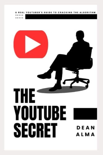 The YouTube Secret A Real YouTuber's Guide to Cracking the Algorithm