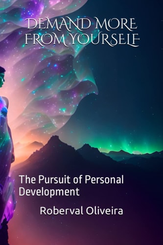 Demand More from Yourself The Pursuit of Personal Development