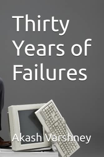 Thirty Years of Failures