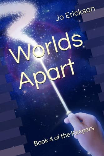 Worlds Apart Book 4 of the Keepers