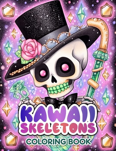 Kawaii Skeletons Coloring Book Cute Bones and Silly Scenes for Adult Relaxation