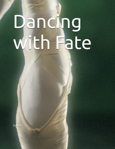 Dancing with Fate
