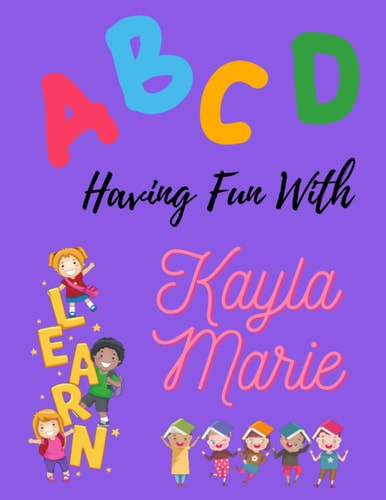 ABCD Having Fun with Kayla Marie