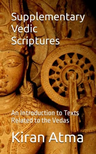Supplementary Vedic Scriptures An Introduction to Texts Related to the Vedas