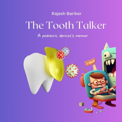 The Tooth Talker A Pediatric Dentist's Memoir