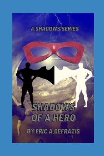 Shadows of a Hero A Shadows Series