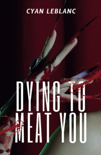 Dying To Meat You A Sapphic Horror Novella