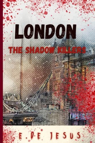 London, The Shadow Killers