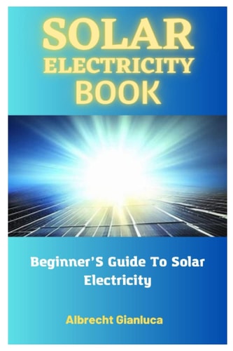 Solar Electricity Book Beginner'S Guide To Solar Electricity