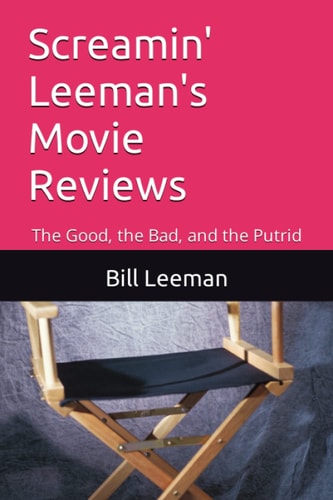 Screamin' Leeman's Movie Reviews The Good, the Bad, and the Putrid