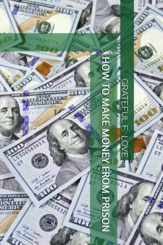 How to Make Money from Prison