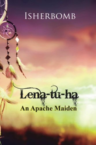 Lena-tu-ha An Apache Maiden