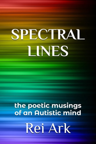 Spectral Lines The Poetic Musings of an Autistic Mind
