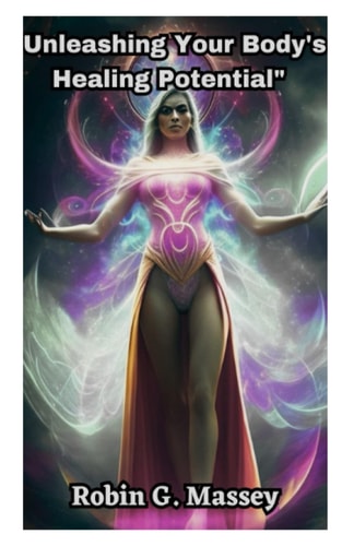 Unleashing Your Body's Healing Potential The Revolutionary Power of Mind-Body Medicine