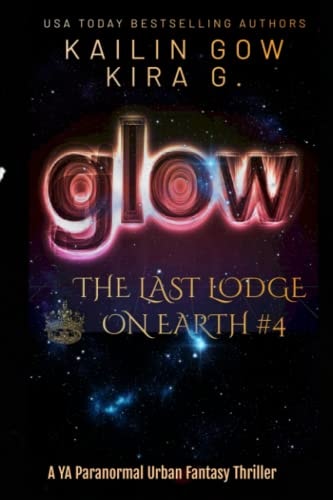 Glow A YA Paranormal Urban Fantasy Thriller
