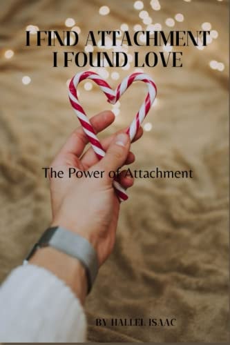 I Find Attachment I Found Love The Power of Attachment