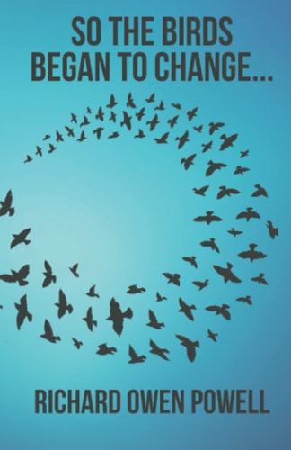So the Birds Began to Change...