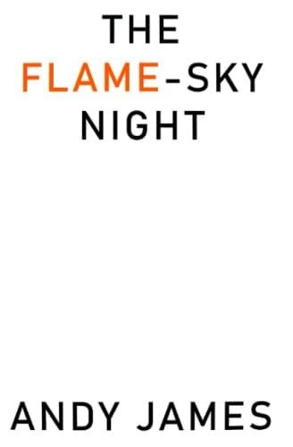 The Flame-Sky Night
