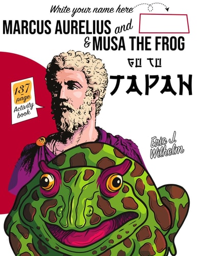 Marcus Aurelius and Musa the Frog Go to Japan