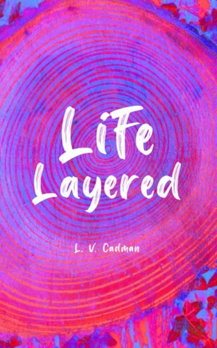 Life Layered
