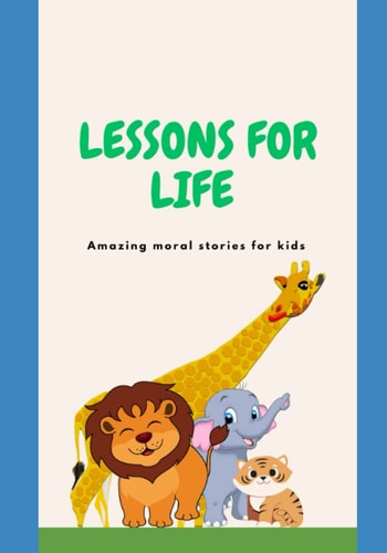 Lessons for Life 36 Amazing Moral Story Book for Kids with Coloring Animal Pictures