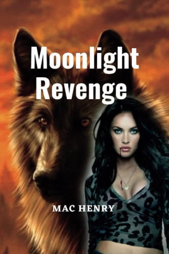 Moonlight Revenge Intense Werewolf Paranormal Horror