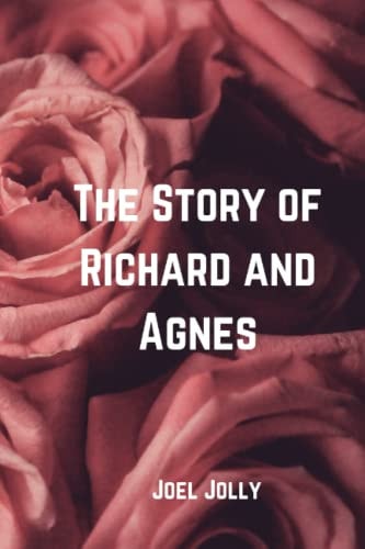 The Story of Richard and Agnes