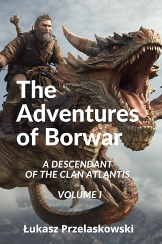The Adventures Of Borwar A Descendant Of The Clan Atlantis