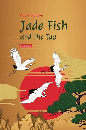 Jade Fish and the Tao Book Three: Jade Fish and the Tao