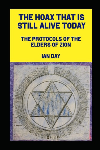 The Hoax That is Still Alive Today The Protocols of the Elders of Zion